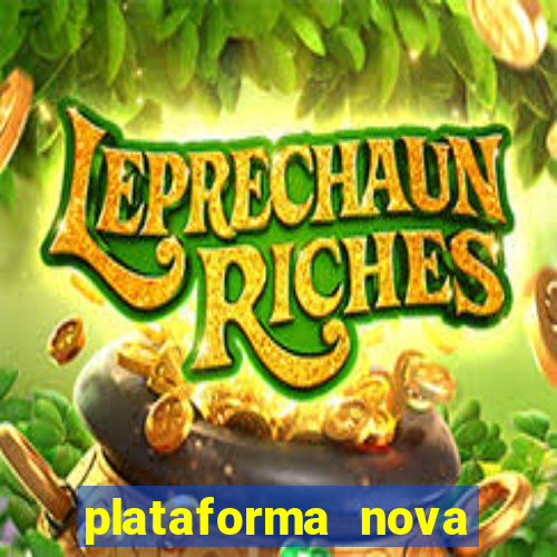 plataforma nova lançada hoje de 10 reais